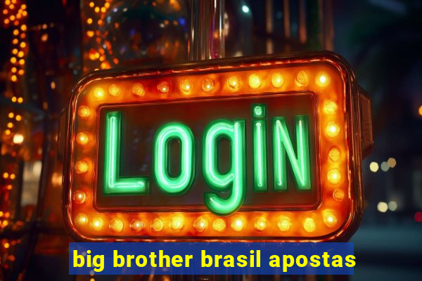 big brother brasil apostas